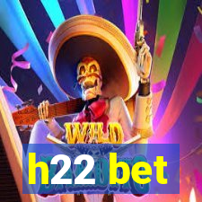 h22 bet